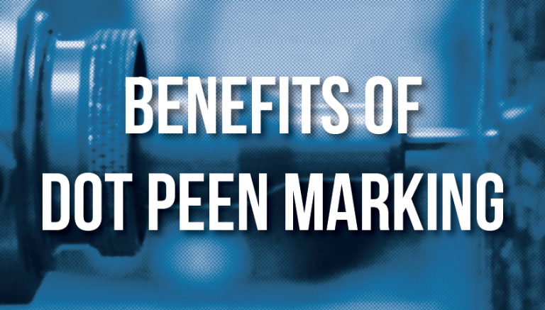 Benefits of Dot Peen Marking
