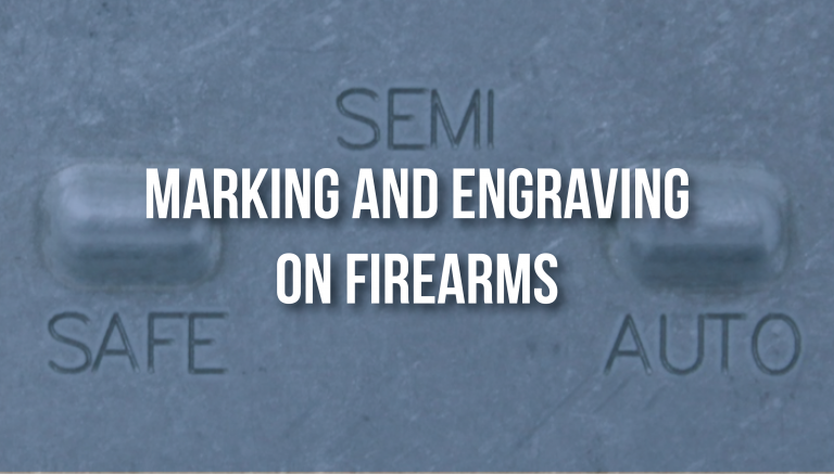 Marking and Engraving on Firearms